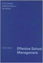 Effective School Management - Bertie Everard, Ian Wilson, Geoffrey Morris, Geoff Morris