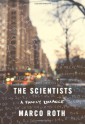 The Scientists: A Family Romance - Marco Roth