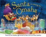 Santa Is Coming to Omaha - Steve Smallman, Robert Dunn