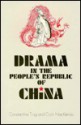 Drama In The People's Republic Of China - Constantine Tung, Colin MacKerras