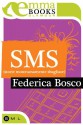 SMS: Storie mostruosamente sbagliate - Federica Bosco