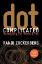 Dot.Complicated - Randi Zuckerberg