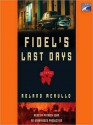 Fidel's Last Days: A Novel (Audio) - Roland Merullo, Patrick Egan