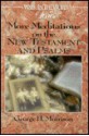 More Meditations on the New Testament and Psalms - George H. Morrison