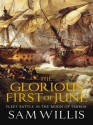 The Glorious First of June: Fleet Battle in the Reign of Terror - Sam Willis