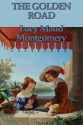 The Golden Road (Unabridged Start Publishing LLC) - L.M. Montgomery