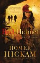 Red Helmet - Homer Hickam