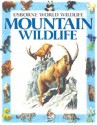 Mountain Wildlife - Anna Claybourne, Antonia Cunningham, Kamini Khanduri