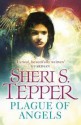 A Plague of Angels - Sheri S. Tepper