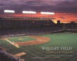 Wrigley Field: A Celebration of the Friendly Confines - Mark Jacob, Stephen Green, Ernie Banks