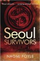 Seoul Survivors - Naomi Foyle