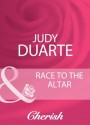 Race To The Altar (Mills & Boon Cherish) - Judy Duarte