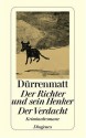 Der Richter und sein Henker. Der Verdacht. Die zwei Kriminalromane um Kommissär Bärlach. - Friedrich Dürrenmatt