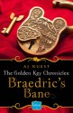 Braedric's Bane: HarperImpulse Fantasy Romance Novella (Golden Key Chronicles, Book 4) - AJ Nuest