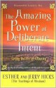 Amazing Power of Deliberate Intent - Esther Hicks, Jerry Hicks, Louise L. Hay