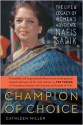 Champion of Choice: The Life and Legacy of Women's Advocate Nafis Sadik - Cathleen Miller