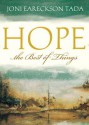 Hope: The Best of Things - Joni Eareckson Tada