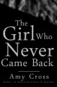 The Girl Who Never Came Back - Amy Cross