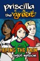 Priscilla the Great: Bring the Pain (Book #4) - Sybil Nelson