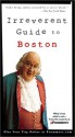 Frommer's Irreverent Guide to Boston - Diane Bair, Dan Santow