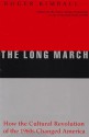 The Long March: How the Cultural Revolution of the 1960s Changed America - Roger Kimball