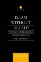 Islam Without Allah?: The Rise of Religious Externalism in Safavid Iran - Colin Turner