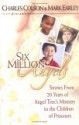 Six Million Angels: Stories from 20 Years of Angel Tree's Ministry to the Children of Prisoners - Charles Colson