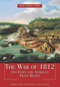 The War of 1812: The Fight for American Trade Rights - Robert O'Neill, Carl Benn