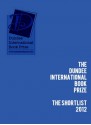 The Dundee International Book Prize 2012 Shortlist - Jacob M. Appel, Stephanie Siciarz, Pippa Goldschmidt, Craig Stone, Hazel Ellis-Saxon, Suzanne Hocking, Willie McIntyre, Sean Shannon, Matt Hill, Neil Cocker, Margot McCuaig, Kirsty Logan