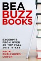 BEA Buzz Books: Excerpts from over 30 Top Fall 2012 Titles - Publishers Lunch