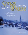 Songs of Praise: A Christmas Companion - Andrew Barr