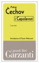 I capolavori: I racconti - Anton Chekhov, Ettore Lo Gatto, Fausto Malcovati