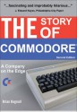 The Story of Commodore: A Company on the Edge - Brian Bagnall