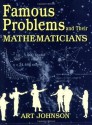 Famous Problems and Their Mathematicians (Teacher Ideas Press) - Art Johnson