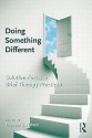 Doing Something Different: Solution-Focused Brief Therapy Practices - Thorana S. Nelson