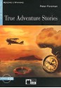 True Adventure Stories [With CD (Audio)] - Peter Foreman