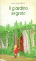 Il giardino segreto - Giulio Peranzoni, Frances Hodgson Burnett, Luisa Rizza