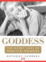 Goddess: The Secret Lives of Marilyn Monroe - Anthony Summers