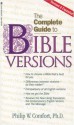 The Complete Guide to Bible Versions - Philip Wesley Comfort