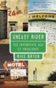 Uneasy Rider: The Interstate Way of Knowledge - Mike Bryan