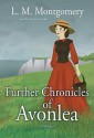 Further Chronicles of Avonlea - Grace Conlin, L.M. Montgomery