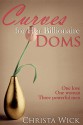 Curves for Her Billionaire Doms - Christa Wick