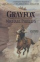 Grayfox: A Companion Reader to the Journals of Corrie Belle Hollister - Michael Phillips, Judith Pella