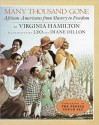 Many Thousand Gone: African Americans from Slavery to Freedom - Virginia Hamilton