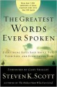 The Greatest Words Ever Spoken: Everything Jesus Said about You, Your Life, and Everything Else - Steven K. Scott