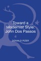 Toward a Modernist Style: John Dos Passos - Donald Pizer