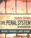 The Penal System: An Introduction - Mick Cavadino, James Dignan