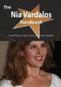 The Nia Vardalos Handbook - Everything You Need to Know about Nia Vardalos - Emily Smith