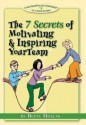 The 7 Secrets of Motivating & Inspiring Your Team - Betty Hollas