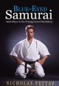 Blue Eyed Samurai - 1000 days in the Young Lions Dormitory - Nicholas Pettas, Chris Suddick